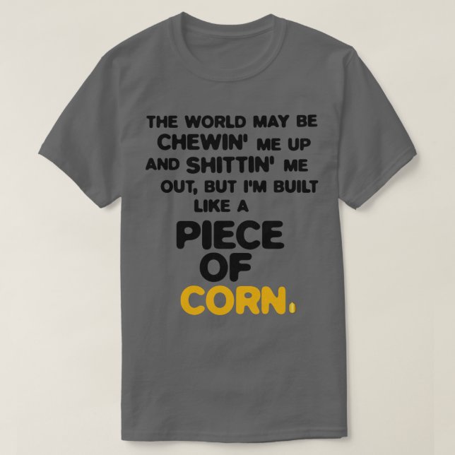 T-shirt Construit comme un morceau de maïs 1 (Design devant)