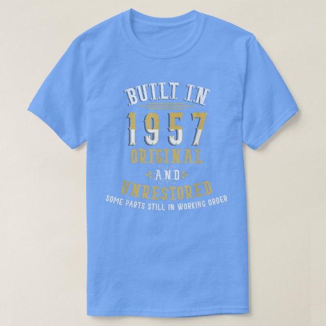 T-shirt Construit En 1957 Humour Original Non Restauré Fun (Design devant)