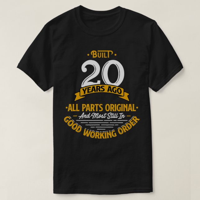 T-shirt Construit il y a 20 ans Drôle cadeau de 20e annive (Design devant)