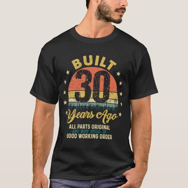 T-shirt Construit il y a 30 ans Toutes les pièces Original (Devant)