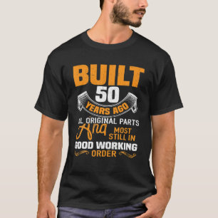 T-shirt Construit il y a 50 ans Bon ordre de travail 50e