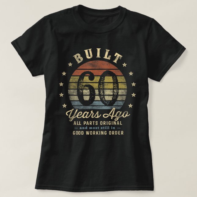 T-shirt Construit il y a 60 ans - Toutes les pièces Cadeau (Design devant)