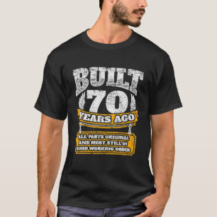 T-shirt Construit Il Y A 70 Ans Toutes Les Pièces Original