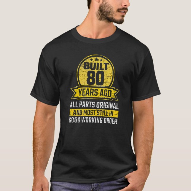 T-shirt Construit il y a 80 ans Pièces Original 80e annive (Devant)
