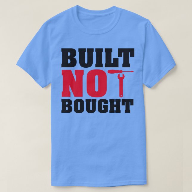 T-shirt Construit non acheté (Design devant)