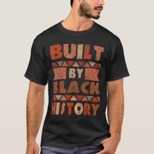 T-shirt Construit par l'Histoire Noire Africains américain