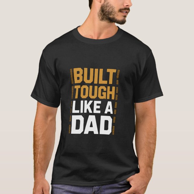 T-shirt Construit Solide Comme Une Fierté De Paternité For (Devant)