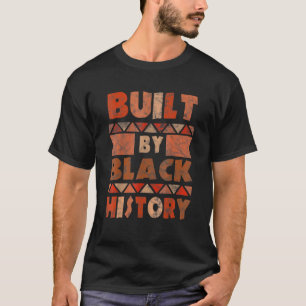 T-shirt Construite Par Black History African American Prid
