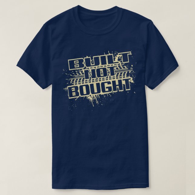 T-shirt Construite Pas Acheté Camion Tirage Boue Coulée (Design devant)