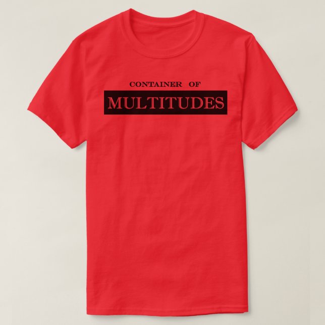 T-shirt conteneur de multitudes (Design devant)