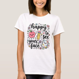 T-shirt « Content de voir votre visage »