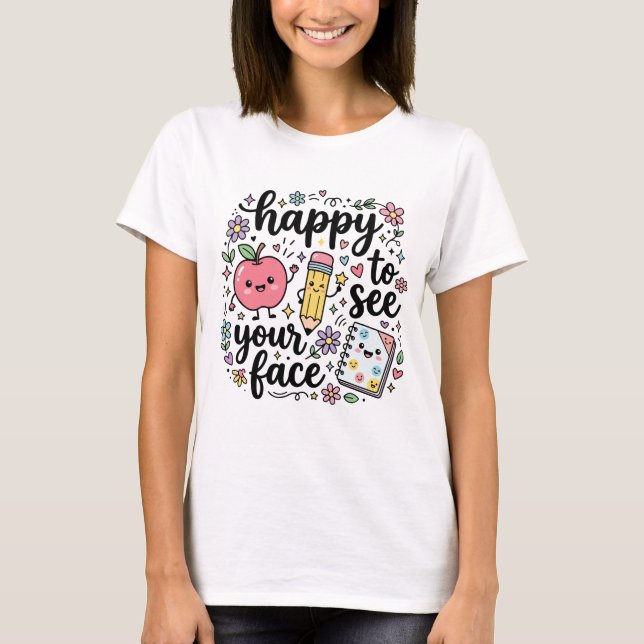 T-shirt « Content de voir votre visage » (Devant)