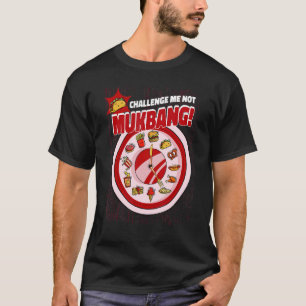 T-shirt Conteste-moi pas Mukbang Quantité Manger Mukbang