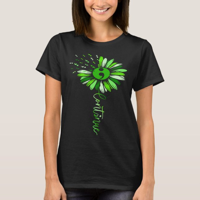 T-shirt Continue Green Semicolon Sunflower Mental Health A (Devant)