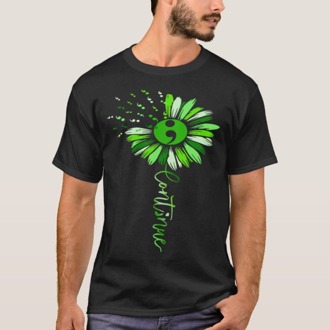 T-shirt Continue Green Semicolon Sunflower Mental Health A (Devant)