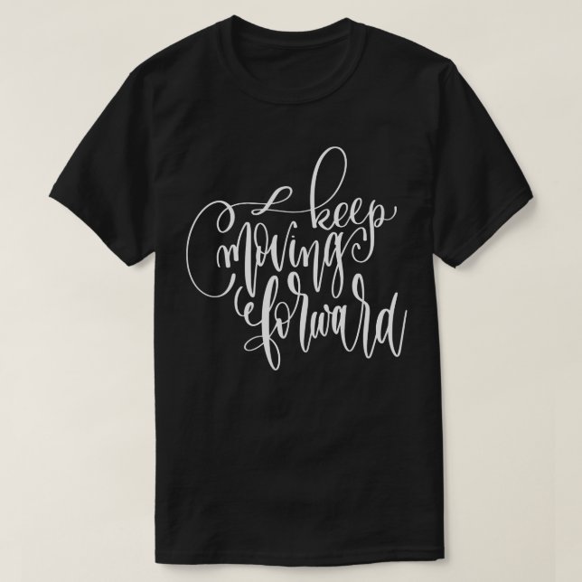 T-shirt Continuer à avancer (Design devant)