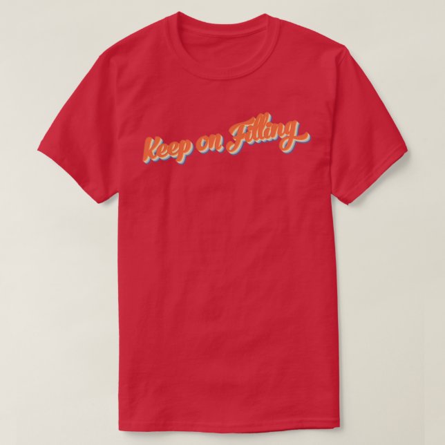 T-shirt Continuer à remplir la conception de pharmacie rét (Design devant)