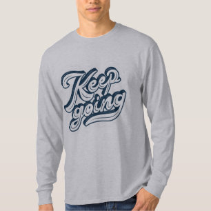 T-shirt Continuer l Motivationnelle dire l navy citation g