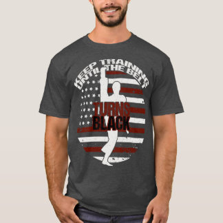 T-shirt Continuer L'Entraînement Jusqu'À Ce Que La Ceintur