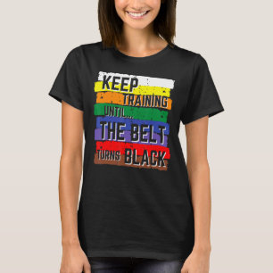 T-shirt Continuer L'Entraînement Jusqu'À Ce Que La Ceintur