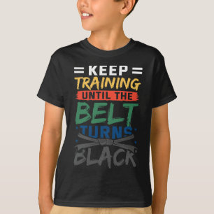 T-shirt Continuer L'Entraînement Jusqu'À Ce Que La Ceintur