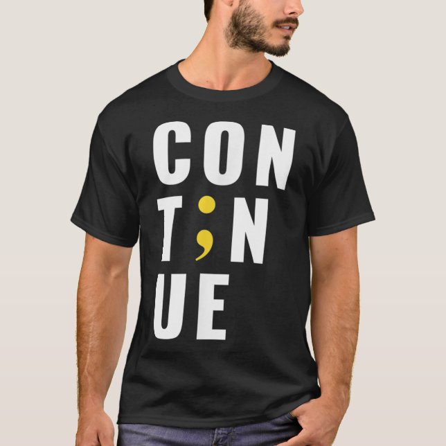 T-shirt Continuer Semicolon Suicide Sensibilisation à la s (Devant)
