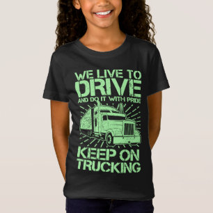 T-Shirt Continuer sur le camionnage 18 Wheeler Green T-Shi