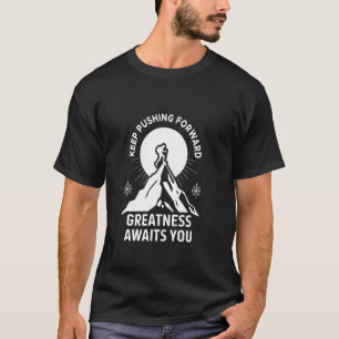 T-shirt Continuez À Aller De L'avant Une Grandeur Vous Att