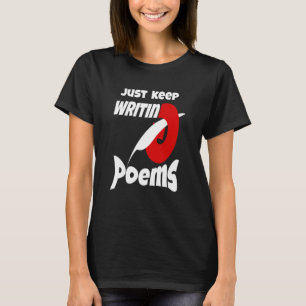 T-shirt Continuez À Écrire Des Poèmes