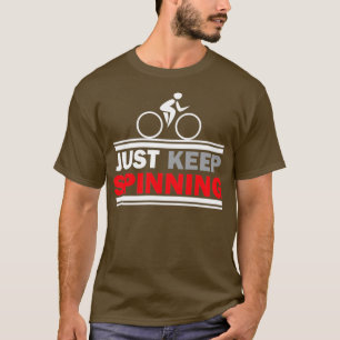 T-shirt Continuez À Faire De La Spin Class Gym