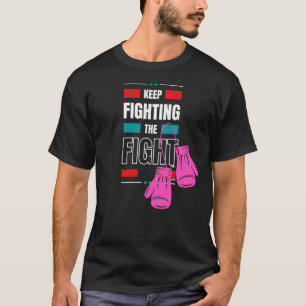 T-shirt Continuez à lutter, ne jamais abandonner !!!