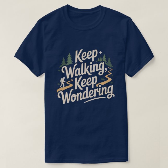 T-shirt Continuez à marcher, continuez à vous émerveiller  (Design devant)