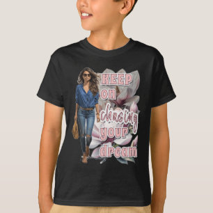 T-shirt Continuez À Poursuivre Votre Sticker De Rêve