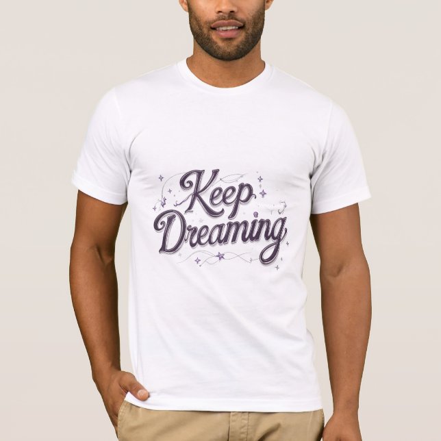 T-shirt Continuez à rêver (Devant)