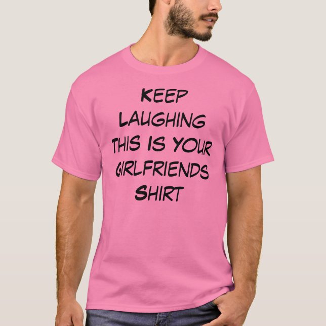 T-shirt Continuez à rire ceci est votre chemise d'amies (Devant)