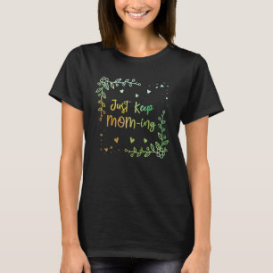 T-shirt Continuez à rire Fête des mères Humours parents ma