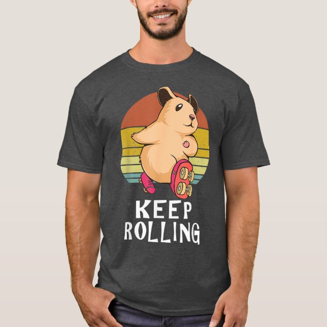 T-shirt Continuez à rouler sur un rouleau de hamster (Devant)