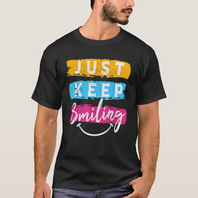 T-shirt Continuez À Sourire Avec Le Sourire (Devant)