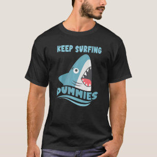 T-shirt Continuez à surfer Dummies Surfing Shark Surfboard