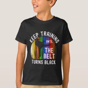 T-shirt Continuez à vous entraîner jusqu'à ce que la ceint