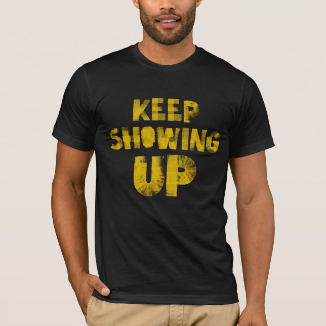 T-shirt Continuez à vous montrer - pour la démocratie et l (Devant)