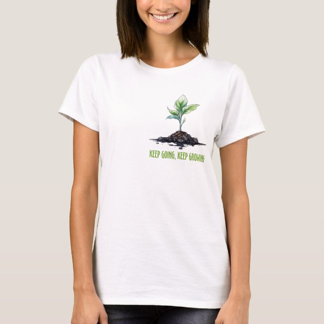 T-shirt Continuez, continuez à grandir (Devant)