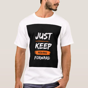 T-shirt continuez d'avancer