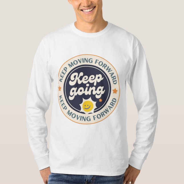 T-shirt Continuez D'Avancer Continuez  (Devant)
