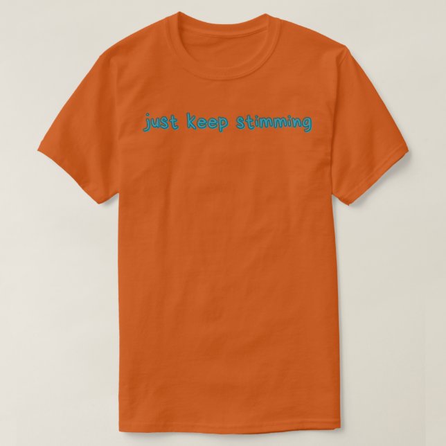 T-shirt Continuez juste à remuer 2 (Design devant)