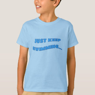 T-shirt Continuez juste la natation
