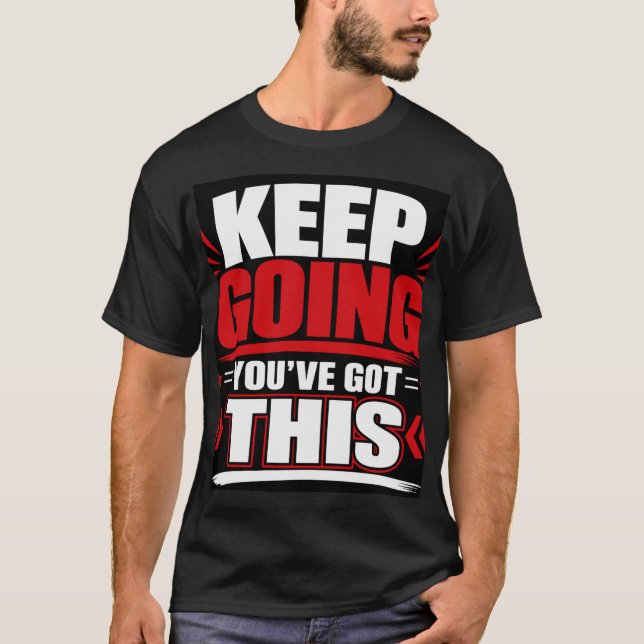 T-shirt Continuez, Vous Y Arriverez (Devant)