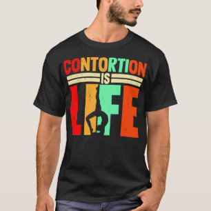 T-shirt Contorsion est un cadeau de vie pour contortionnis