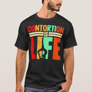 T-shirt Contorsion est un cadeau de vie pour contortionnis