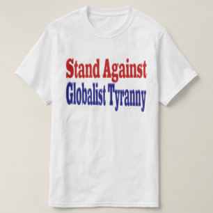 T-shirt Contre la tyrannie mondialiste